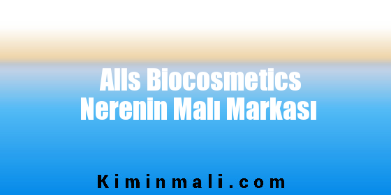 Alls Biocosmetics Nerenin Malı Markası