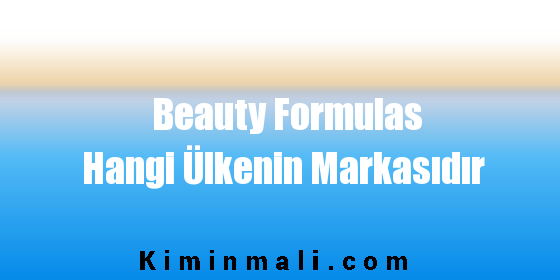 Beauty Formulas Hangi Ülkenin Markasıdır