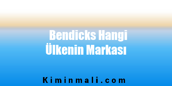 Bendicks Hangi Ülkenin Markası