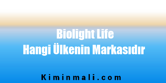 Biolight Life Hangi Ülkenin Markasıdır