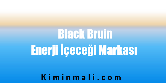 Black Bruin Enerji İçeceği Markası