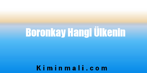 Boronkay Hangi Ülkenin