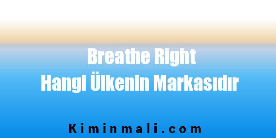 Breathe Right Hangi Ülkenin Markasıdır