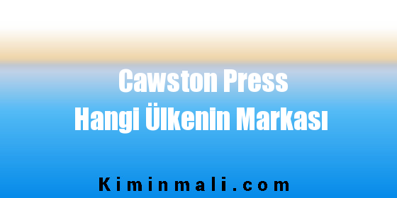 Cawston Press Hangi Ülkenin Markası