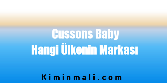 Cussons Baby Hangi Ülkenin Markası