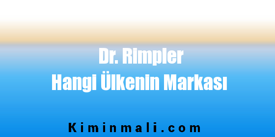 Dr. Rimpler Hangi Ülkenin Markası