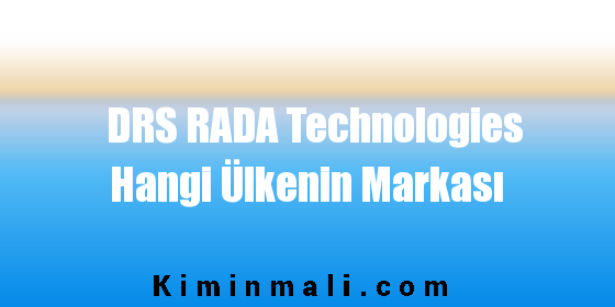 DRS RADA Technologies Hangi Ülkenin Markası