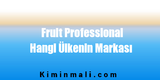 Fruit Professional Hangi Ülkenin Markası