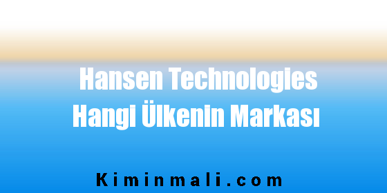 Hansen Technologies Hangi Ülkenin Markası