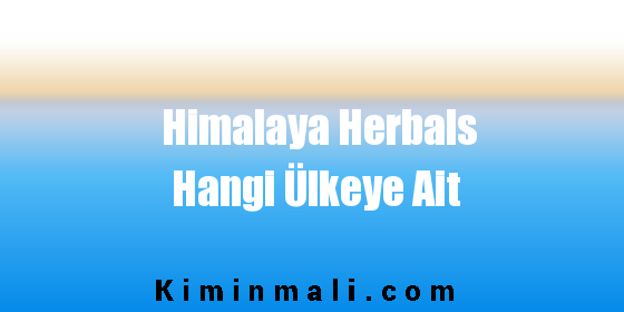 Himalaya Herbals Hangi Ülkeye Ait