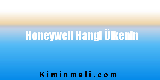 Honeywell Hangi Ülkenin