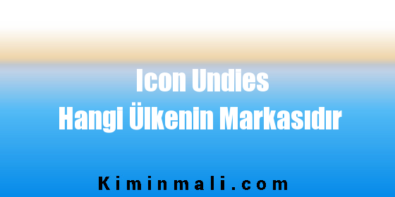 Icon Undies Hangi Ülkenin Markasıdır