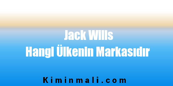 Jack Wills Hangi Ülkenin Markasıdır