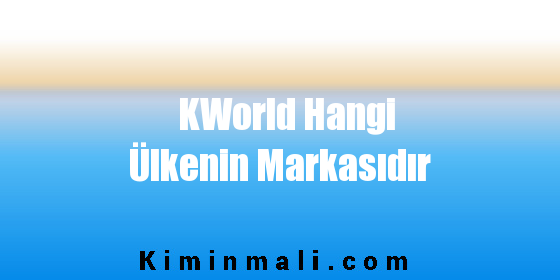 KWorld Hangi Ülkenin Markasıdır