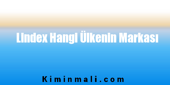Lindex Hangi Ülkenin Markası