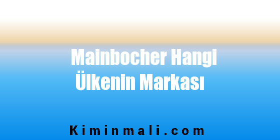 Mainbocher Hangi Ülkenin Markası