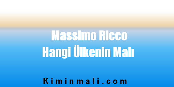 Massimo Ricco Hangi Ülkenin Malı