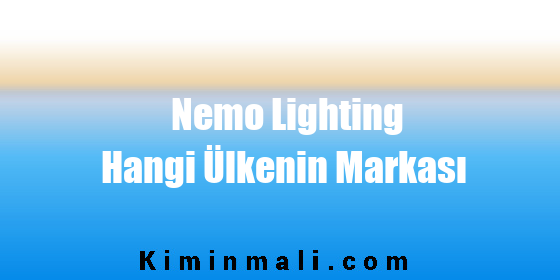 Nemo Lighting Hangi Ülkenin Markası