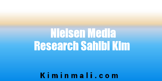 Nielsen Media Research Sahibi Kim