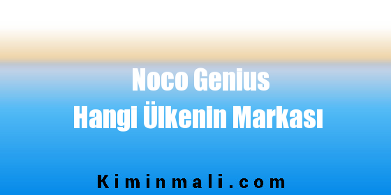 Noco Genius Hangi Ülkenin Markası