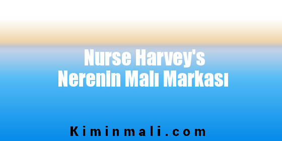 Nurse Harvey's Nerenin Malı Markası