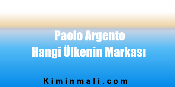 Paolo Argento Hangi Ülkenin Markası