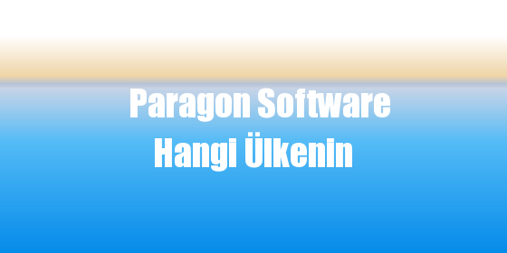 Paragon Software Hangi Ülkenin