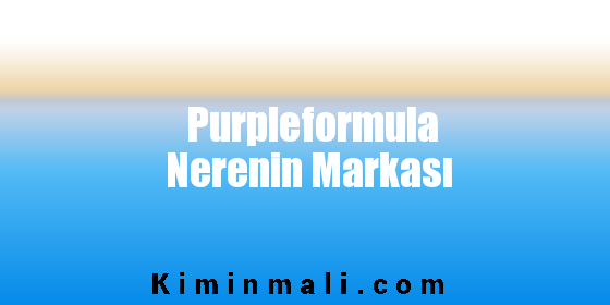 Purpleformula Nerenin Markası