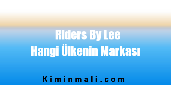 Riders By Lee Hangi Ülkenin Markası