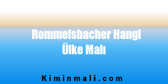 Rommelsbacher Hangi Ülke Malı