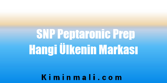 SNP Peptaronic Prep Hangi Ülkenin Markası