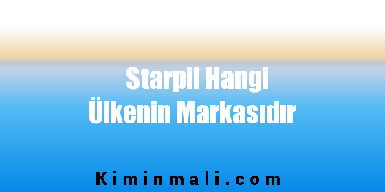 Starpil Hangi Ülkenin Markasıdır