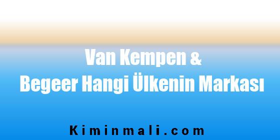 Van Kempen & Begeer Hangi Ülkenin Markası