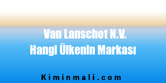Van Lanschot N.V. Hangi Ülkenin Markası