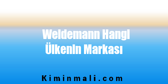 Weidemann Hangi Ülkenin Markası