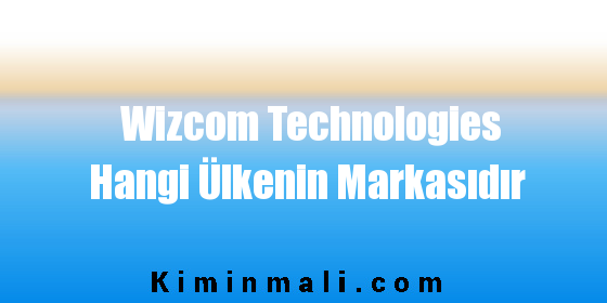 Wizcom Technologies Hangi Ülkenin Markasıdır