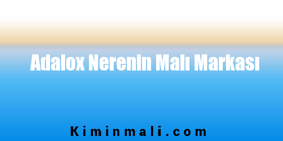 Adalox Nerenin Malı Markası