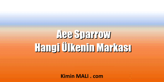 Aee Sparrow Hangi Ülkenin Markası