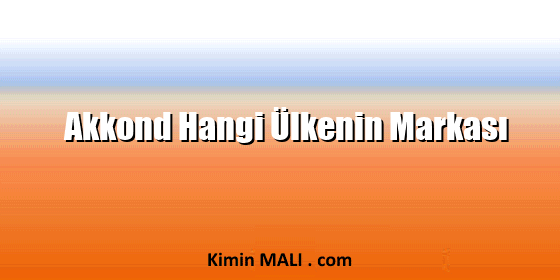 Akkond Hangi Ülkenin Markası. Public Domain - CC0