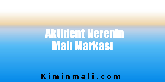 Aktident Nerenin Malı Markası