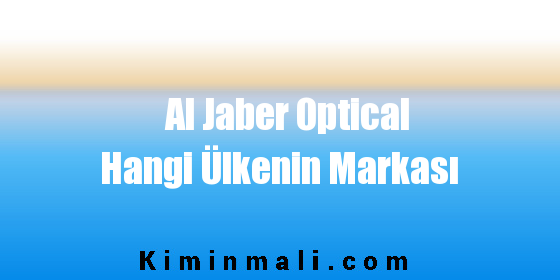 Al Jaber Optical Hangi Ülkenin Markası