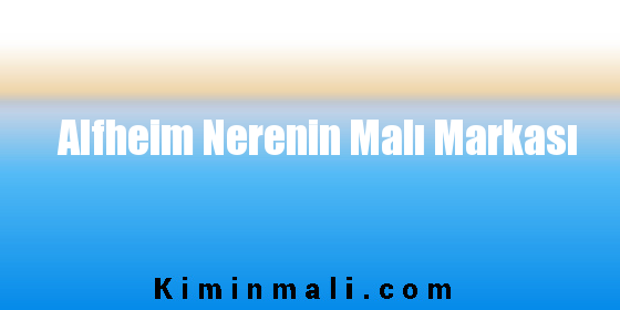 Alfheim Nerenin Malı Markası