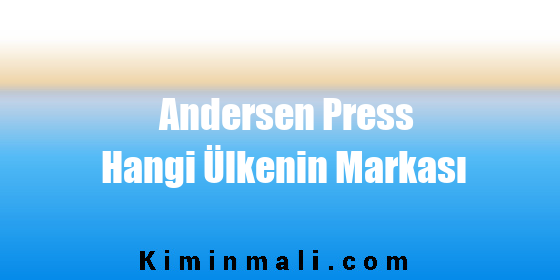 Andersen Press Hangi Ülkenin Markası