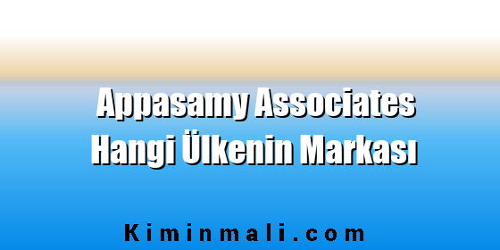 Appasamy Associates Hangi Ülkenin Markası