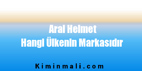 Arai Helmet Hangi Ülkenin Markasıdır