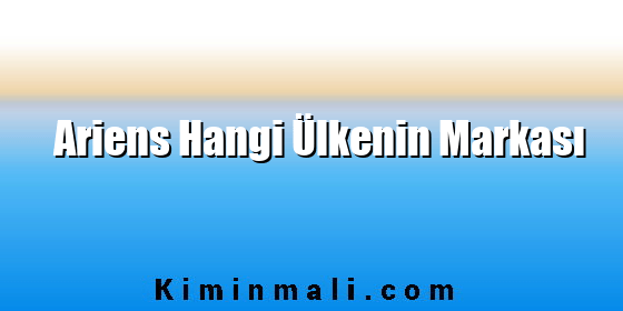 Ariens Hangi Ülkenin Markası