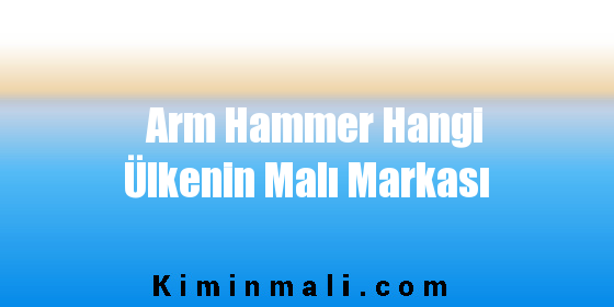 Arm Hammer Hangi Ülkenin Malı Markası