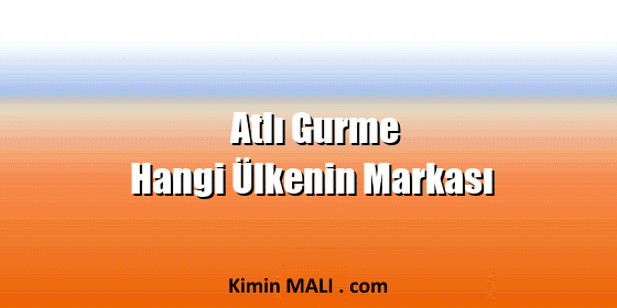 Atlı Gurme Hangi Ülkenin Markası