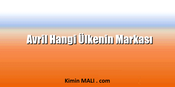 Avril Hangi Ülkenin Markası. Public Domain - CC0