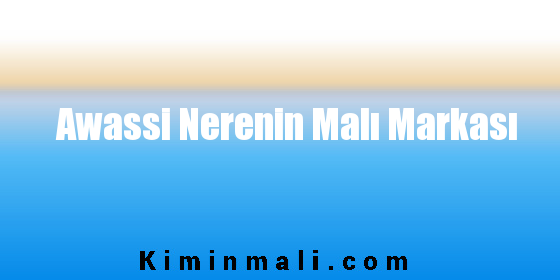 Awassi Nerenin Malı Markası